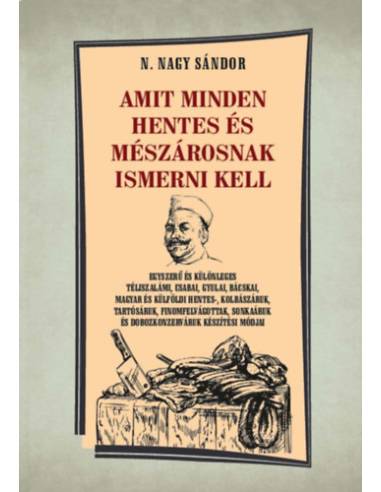 Amit minden hentes és mészárosnak ismerni kell