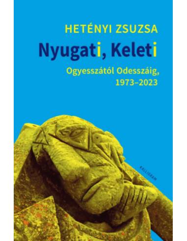 Nyugati, Keleti - Ogyesszától Odesszáig, 1973-2023
