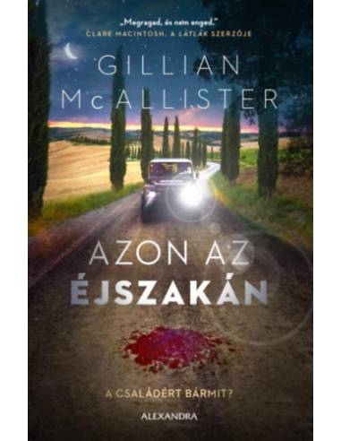 Azon az éjszakán - A családért bármit?