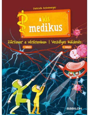 A kis medikus - 3. Zűrzavar a véráramban/ 4. Veszélyes küldetés