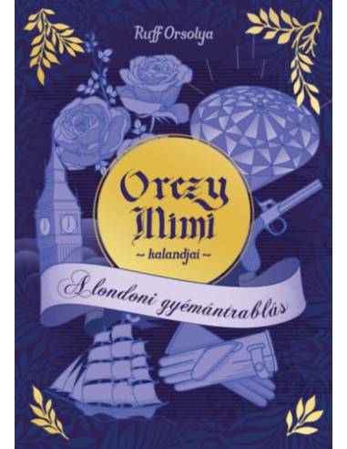 Orczy Mimi kalandjai - A londoni gyémántrablás