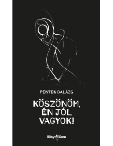 Köszönöm, én jól vagyok!
