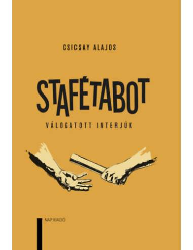 Stafétabot - Válogatott interjúk