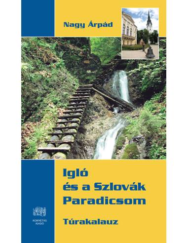 Igló és a Szlovák Paradicsom