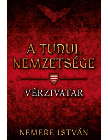 A turul nemzetsége - Vérzivatar
