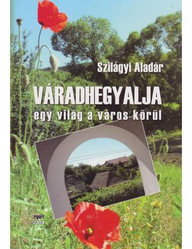 Váradhegyalja egy világ a város körül
