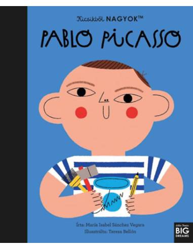 Kicsikből NAGYOK - Pablo Picasso