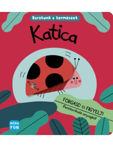Katica - Barátunk a természet - Forgasd és figyelj!