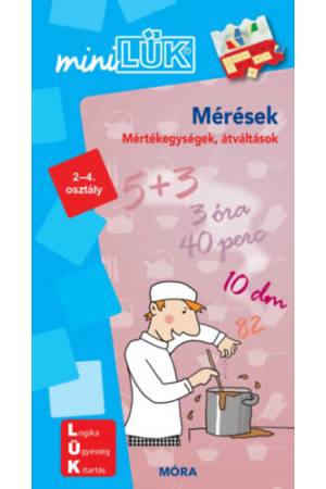 Mérések - LDI802 - Mértékegységek, átváltások 2-4. osztály - MiniLÜK