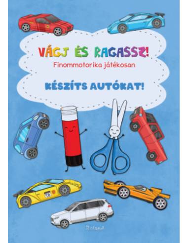 Vágj és ragassz! Készíts autókat! - Finommotorika játékosan