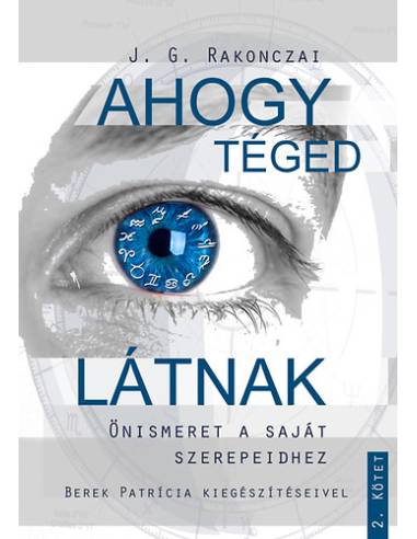 Ahogy Téged látnak - Önismeret a saját szerepeidhez - 2. kötet