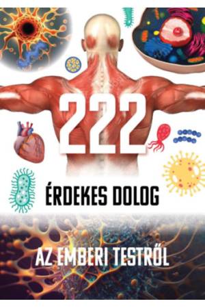 222 érdekesség az emberi testről