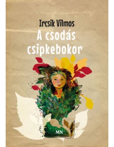 A csodás csipkebokor