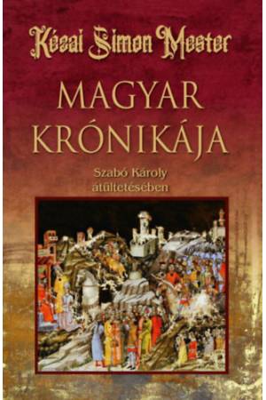 Kézai Simon Mester magyar krónikája