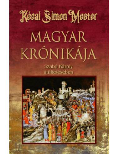 Kézai Simon Mester magyar krónikája