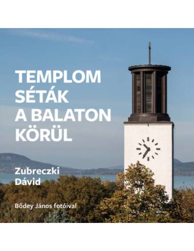 Templomséták a Balaton körül