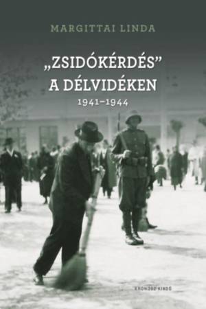 "Zsidókérdés" a Délvidéken 1941-1944