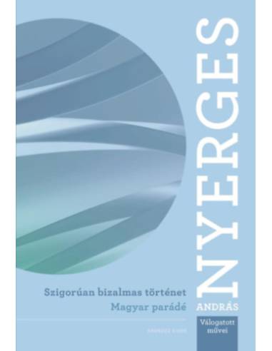 Szigorúan bizalmas történet - Magyar parádé