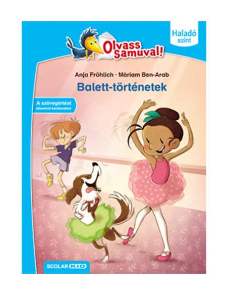 Balett-történetek - Olvass Samuval! - Haladó szint 1. kötet