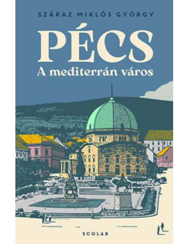 Pécs - A mediterrán város