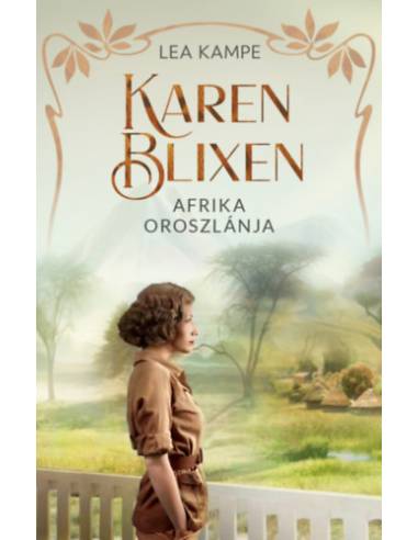 Karen Blixen - Afrika oroszlánja