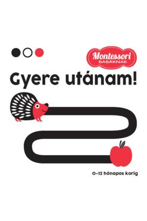 Gyere utánam - Montessori babáknak