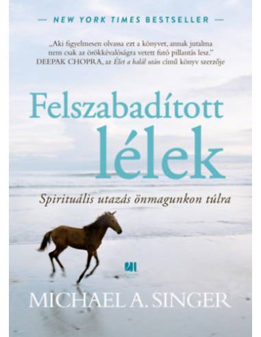 Felszabadított lélek - Spirituális utazás önmagunkon túlra