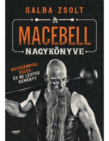 A macebell nagykönyve - Buzogánnyal edzek, és ne legyek kemény?