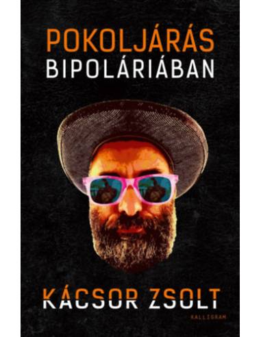 Pokoljárás Bipoláriában - Egy mániás depressziós feljegyzései