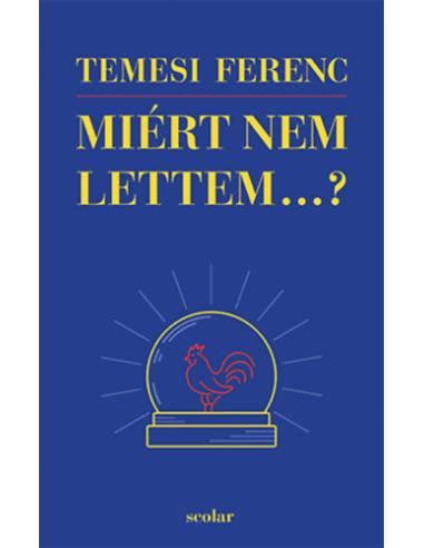 Miért nem lettem...?
