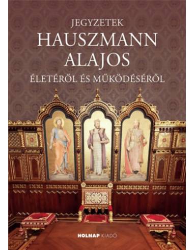 Jegyzetek Hauszmann Alajos életéről és működéséről