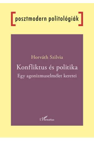 Konfliktus és politika - Egy agonizmuselmélet keretei