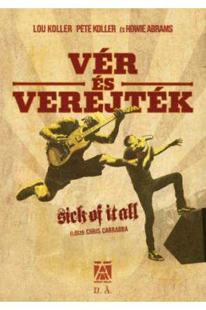 Vér és verejték - Sick of It All