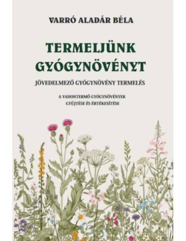 Termeljünk gyógynövényt