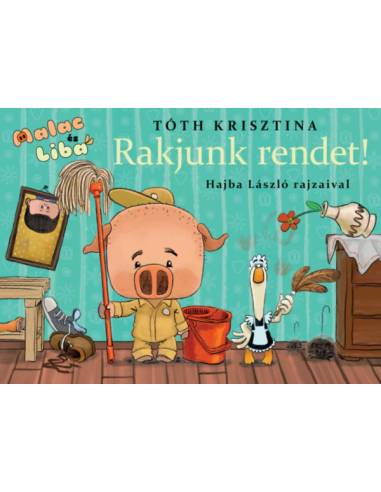 Rakjunk rendet! - Malac és Liba 8.