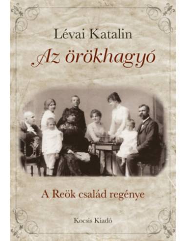 Az örökhagyó - A Reök család regénye