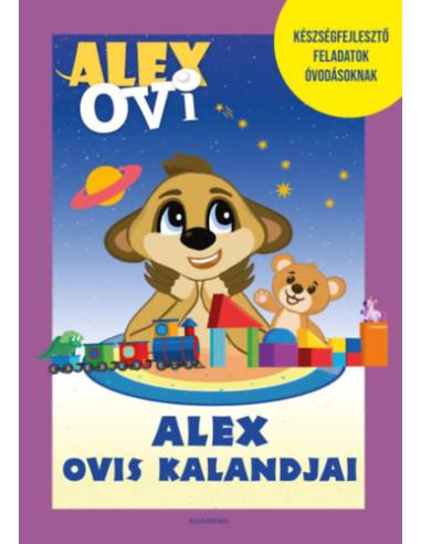 Alex Ovi - Alex ovis kalandjai - Készségfejlesztő feladatok óvodásoknak