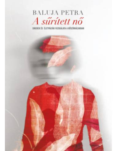 A sűrített nő - Baluja Petra