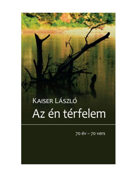 Az én térfelem - 70 év - 70 vers