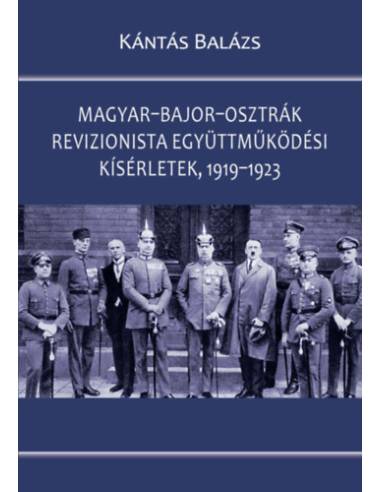 Magyar-bajor-osztrák revizionista együttműködési kísérletek, 1919-1923