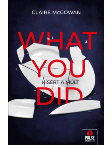What You Did - Kísért a múlt