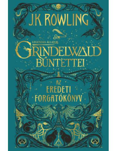 Legendás állatok: Grindelwald bűntettei - Az eredeti forgatókönyv