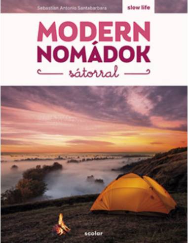 Modern nomádok sátorral