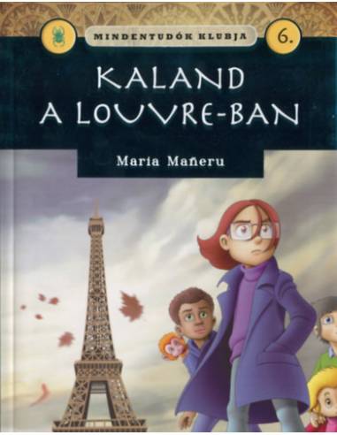 Mindentudók klubja 6.- Kaland a Louvre-ban