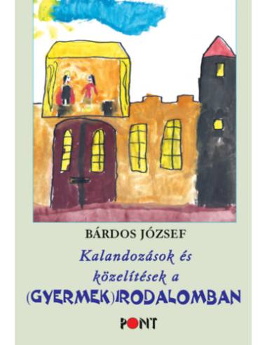 Kalandozások és közelítések a (gyermek)irodalomban