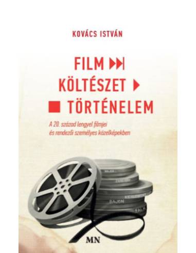 Film - Költészet - Történelem - A 20. század lengyel filmjei és rendezői személyes közelképekben