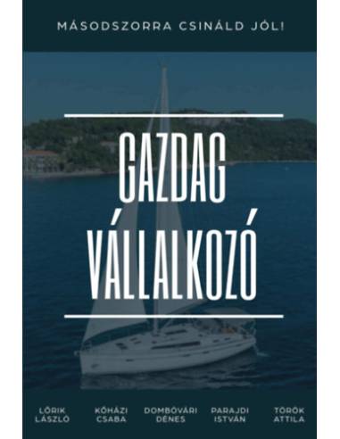 Gazdag vállalkozó - Másodszorra csináld jól!