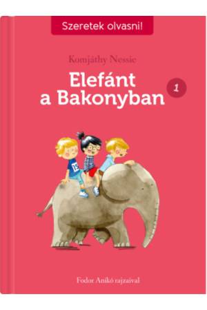 Elefánt a Bakonyban 1. - Szeretek olvasni!