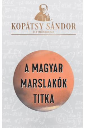 A magyar marslakók titka