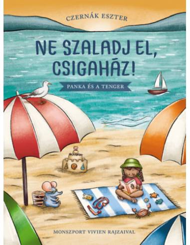 Ne szaladj el, csigaház! - Panka és a tenger